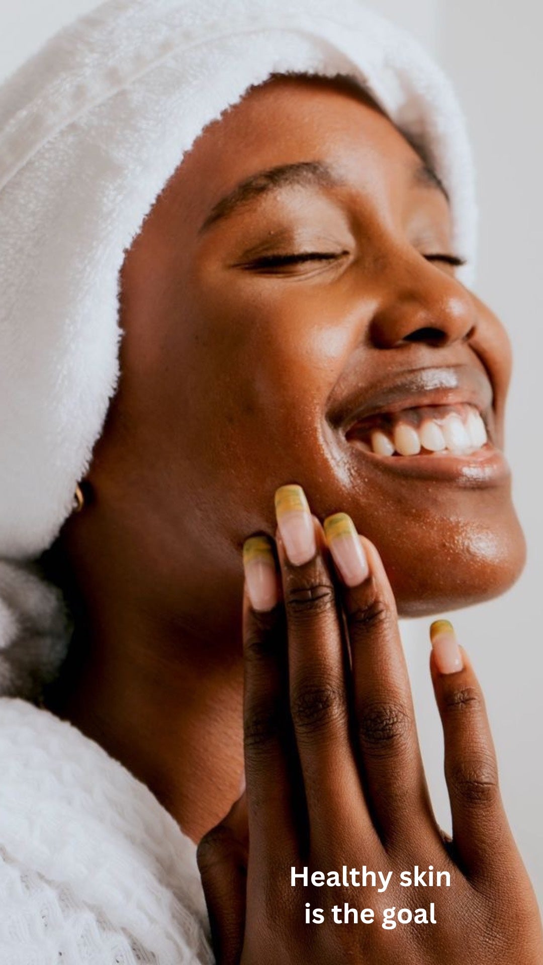 HEALTHY SKIN IS THE GOAL